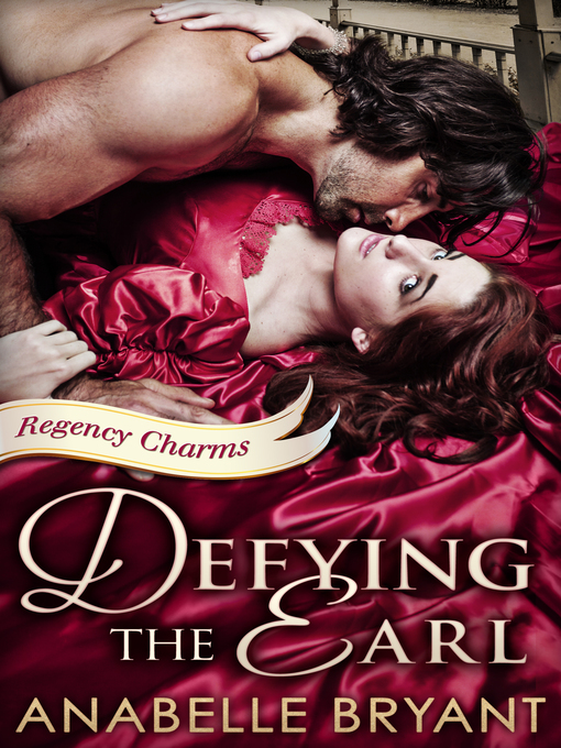 Title details for Defying the Earl by Anabelle Bryant - Available